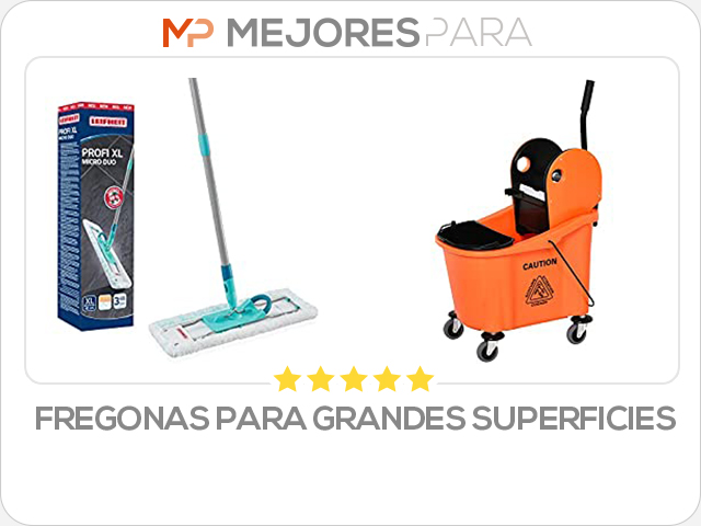 fregonas para grandes superficies