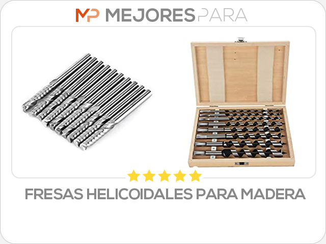 fresas helicoidales para madera