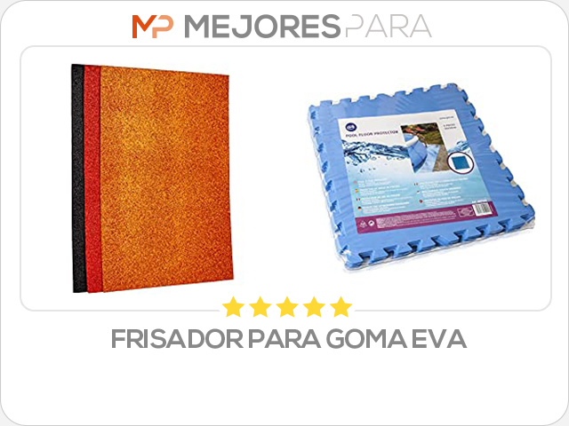 frisador para goma eva