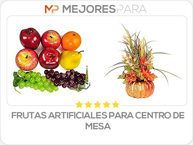 frutas artificiales para centro de mesa