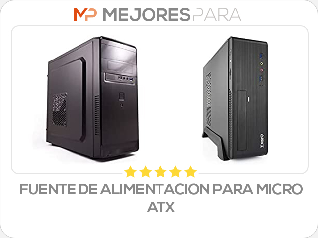 fuente de alimentacion para micro atx