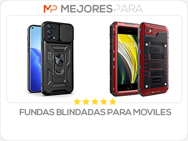 fundas blindadas para moviles