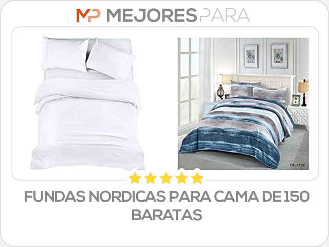 fundas nordicas para cama de 150 baratas