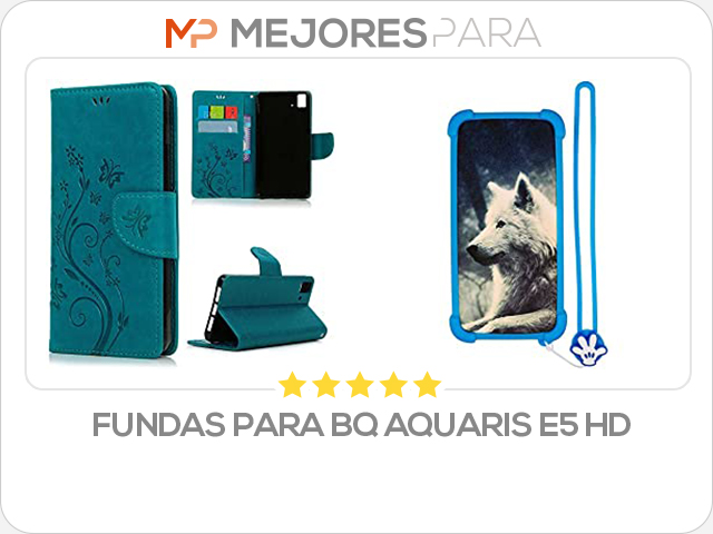 fundas para bq aquaris e5 hd