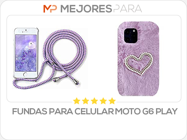 fundas para celular moto g6 play