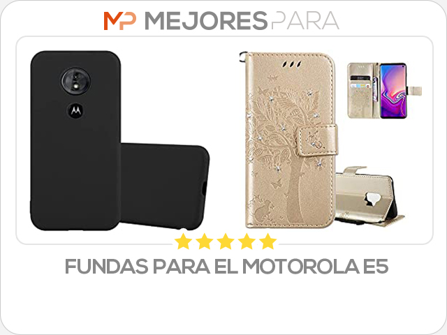 fundas para el motorola e5