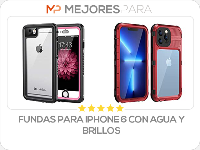 fundas para iphone 6 con agua y brillos