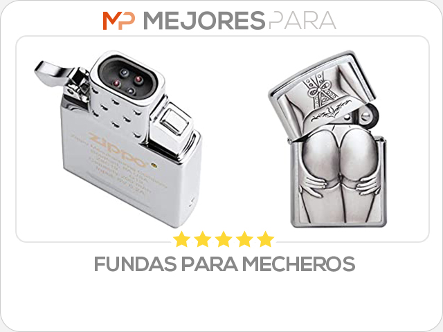 fundas para mecheros