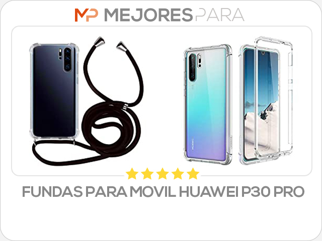 fundas para movil huawei p30 pro