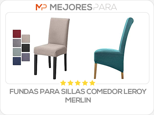 fundas para sillas comedor leroy merlin