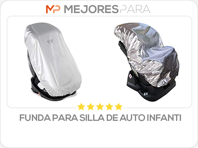 funda para silla de auto infanti