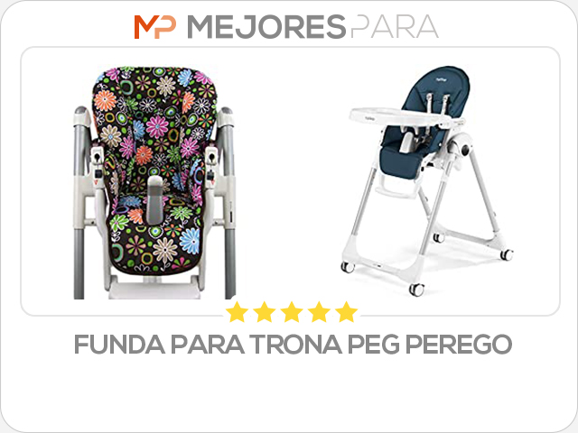 funda para trona peg perego