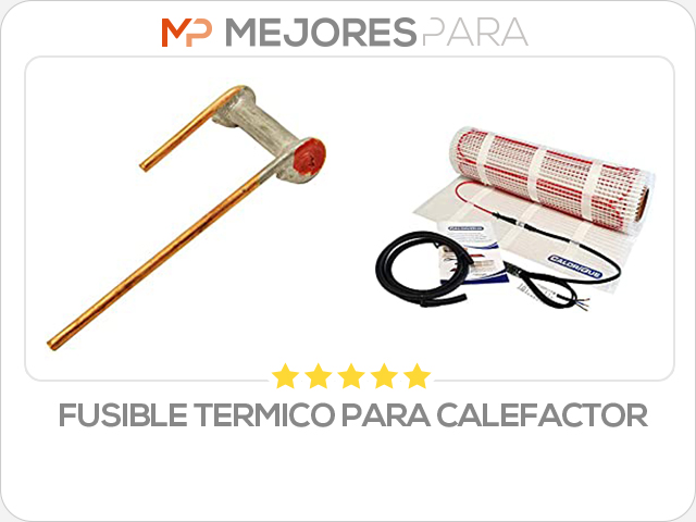 fusible termico para calefactor