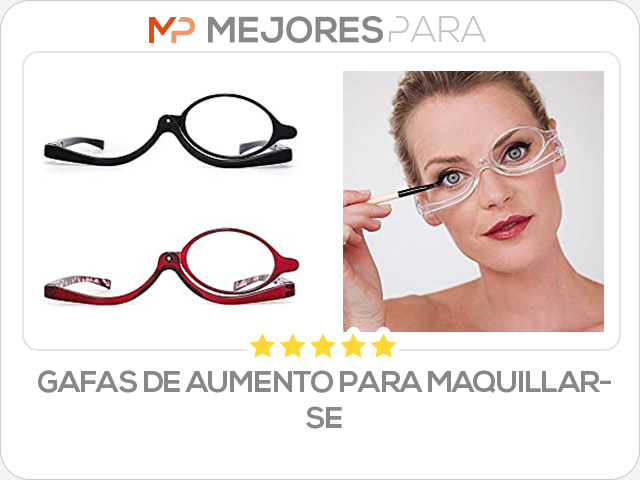 gafas de aumento para maquillarse