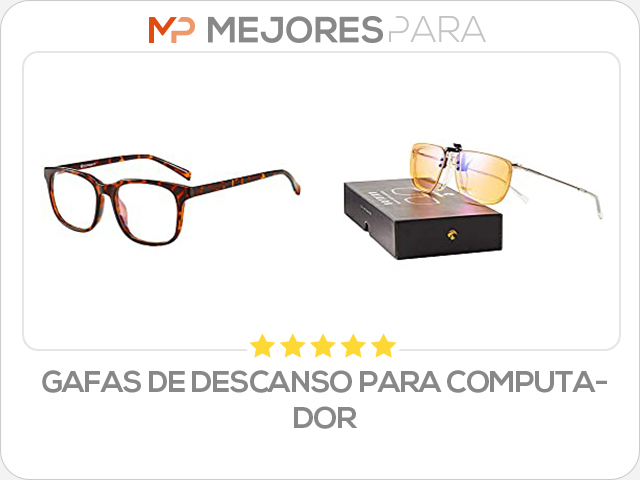 gafas de descanso para computador