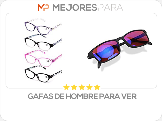 gafas de hombre para ver