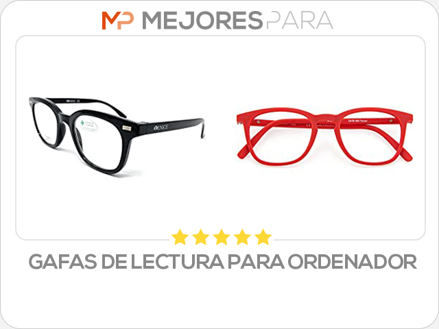 gafas de lectura para ordenador