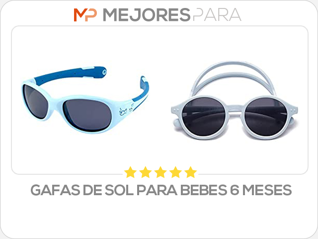 gafas de sol para bebes 6 meses