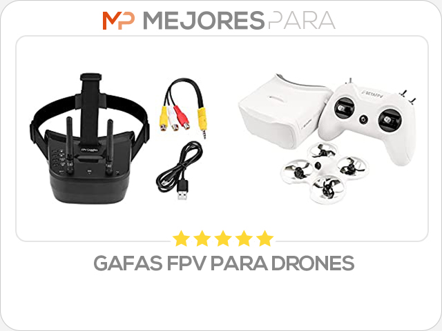 gafas fpv para drones