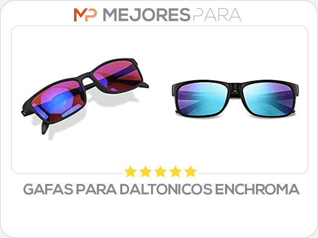 gafas para daltonicos enchroma