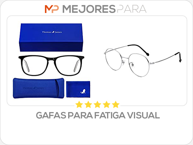 gafas para fatiga visual