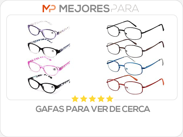 gafas para ver de cerca