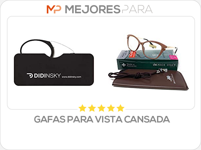 gafas para vista cansada