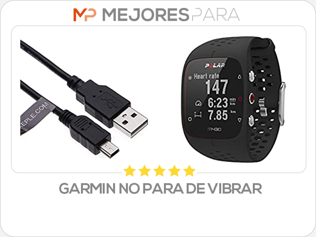 garmin no para de vibrar