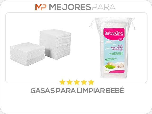 gasas para limpiar bebé