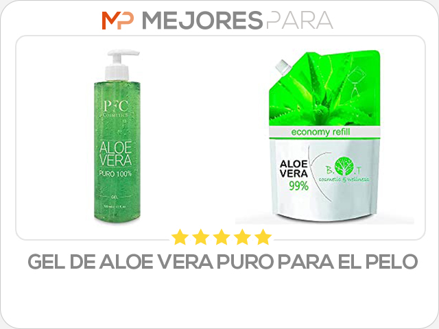 gel de aloe vera puro para el pelo