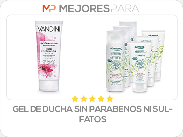 gel de ducha sin parabenos ni sulfatos