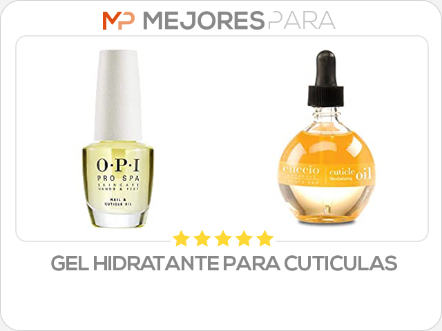 gel hidratante para cuticulas