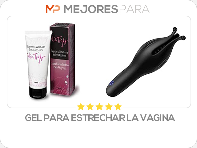 gel para estrechar la vagina