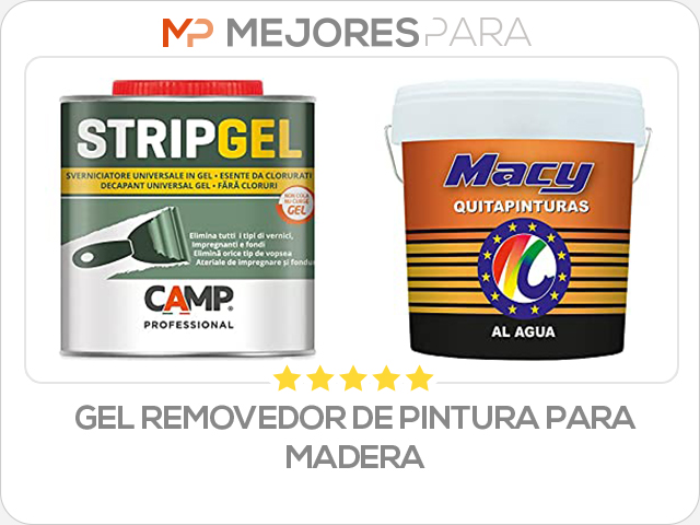 gel removedor de pintura para madera