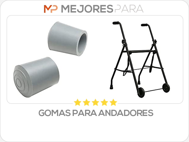 gomas para andadores