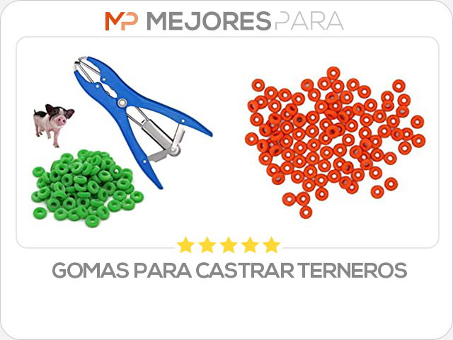 gomas para castrar terneros