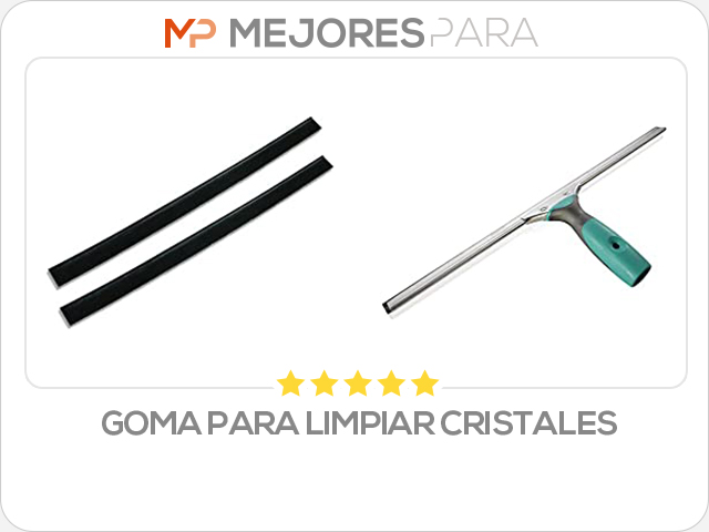 goma para limpiar cristales