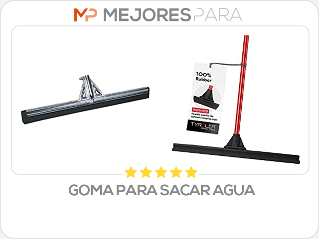 goma para sacar agua