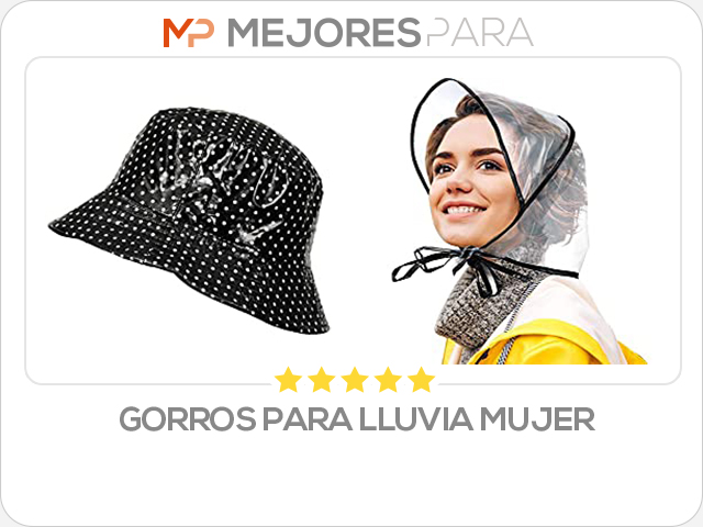 gorros para lluvia mujer