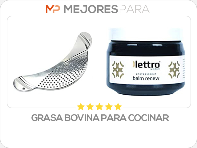 grasa bovina para cocinar