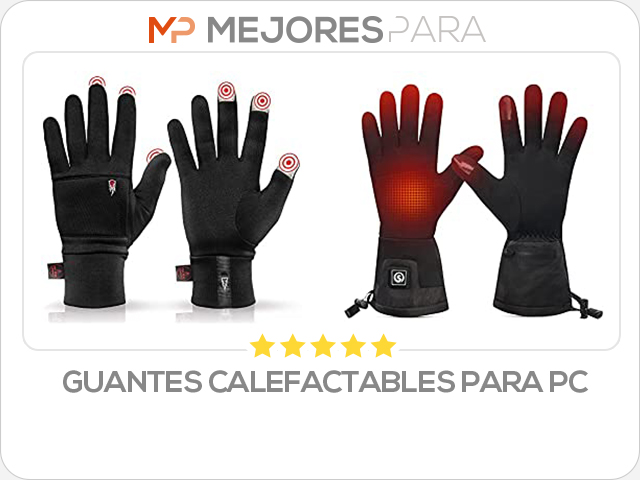 guantes calefactables para pc