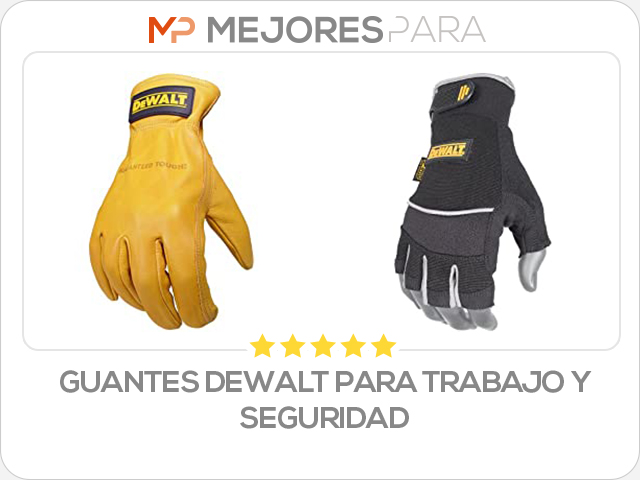 guantes dewalt para trabajo y seguridad