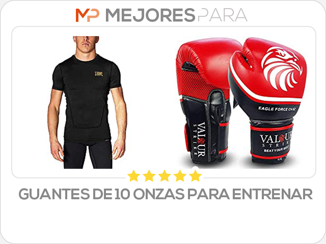 guantes de 10 onzas para entrenar