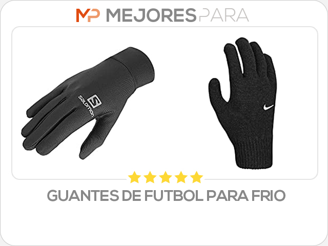 guantes de futbol para frio