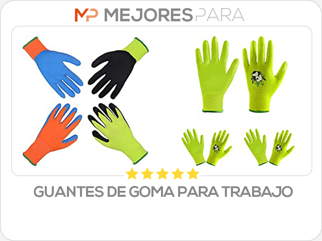 guantes de goma para trabajo