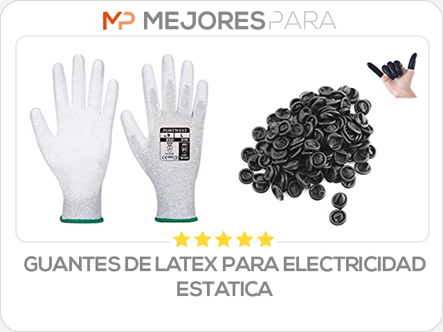 Guantes de latex para electricidad estatica