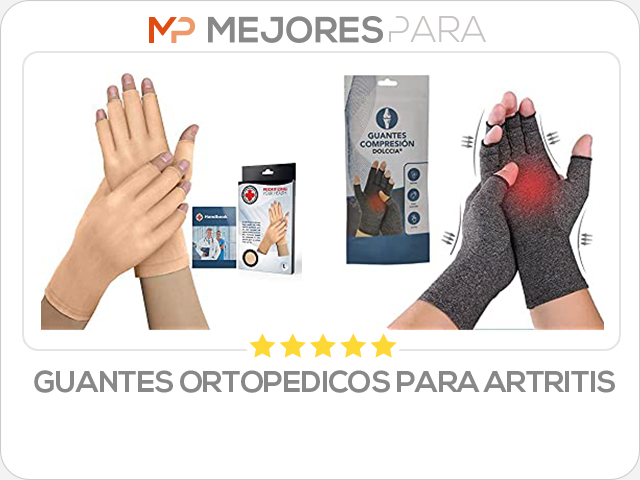 guantes ortopedicos para artritis