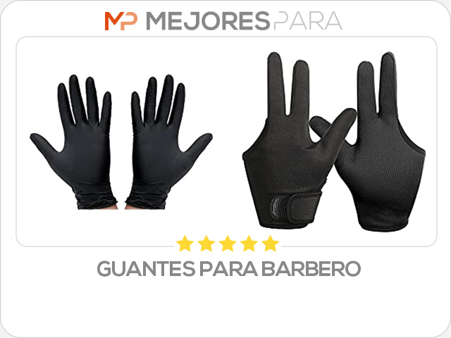 guantes para barbero