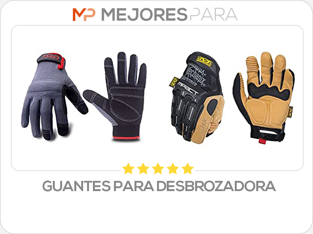 guantes para desbrozadora