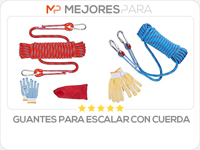 guantes para escalar con cuerda